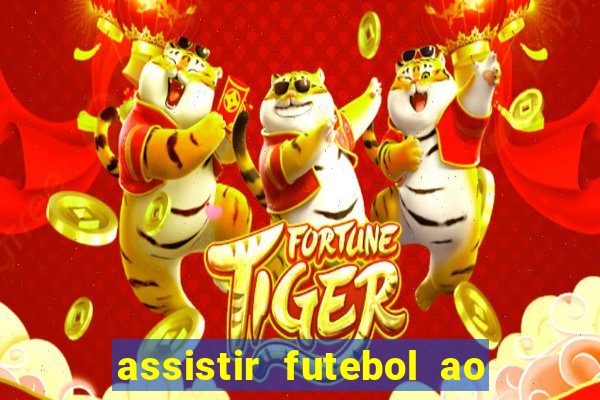 assistir futebol ao vivo sem travar